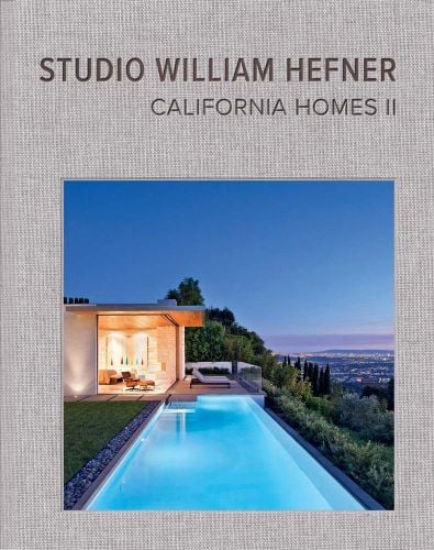 Luxury modern Californian home with swimming pool, overlooking the cityscape, STUDIO WILLIAM HEFNER CALIFORNIA HOMES II in brown font on beige linen cover above.