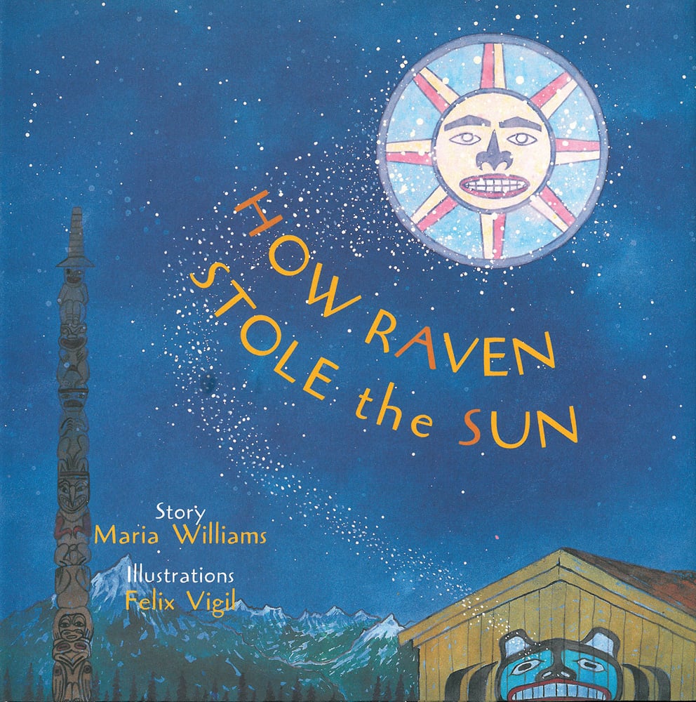 Totem pole under blue starry night sky, round sun symbol to right, HOW RAVEN STOLE the SUN in orange and yellow font near centre.
