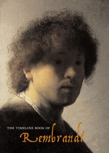 The Timeline Book of Rembrandt