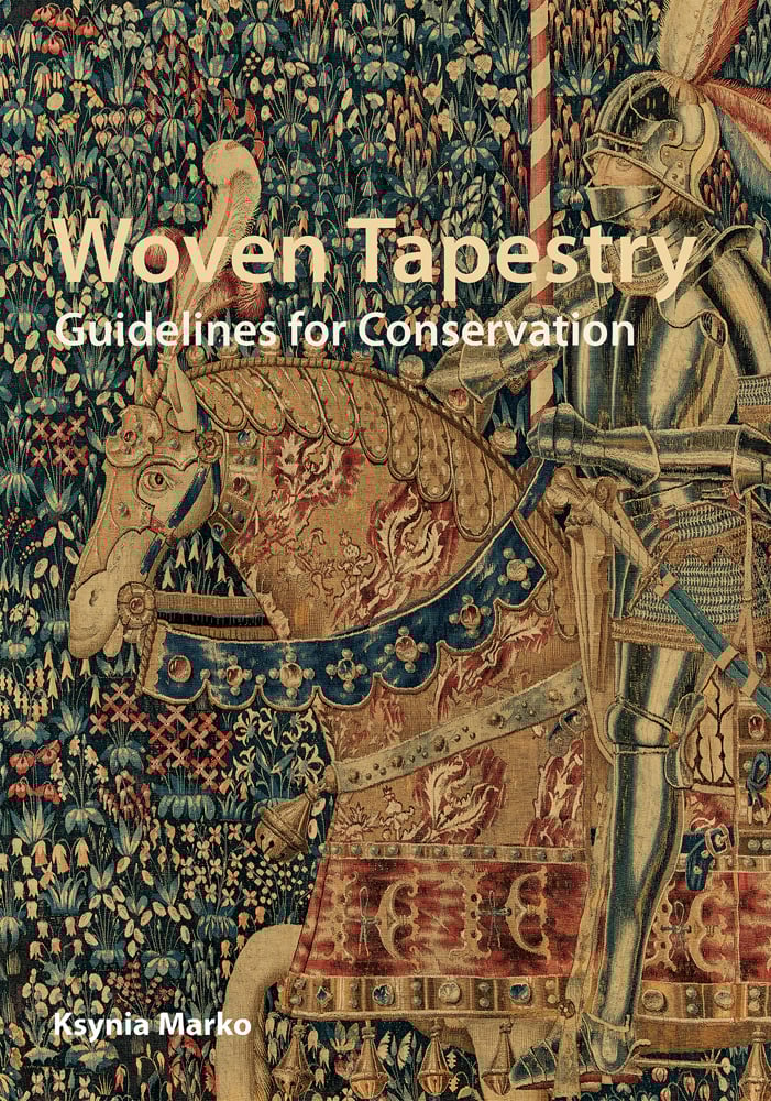 Book cover of Woven Tapestry: Guidelines for Conservation, with a colorful tapestry of a knight in armor, sitting on a horse. Published by Archetype Publications.