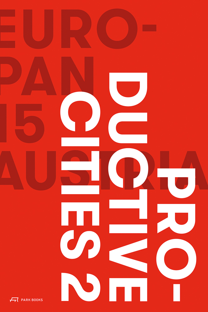 EUROPAN 15 AUSTRIA in dark red font to upper left of red cover, PRODUCTIVE CITIES 2 in white font to lower right.