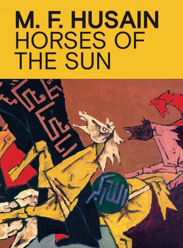Bright Cubist style painting of horses rearing up, M.F. HUSAIN HORSES OF THE SUN in black font on yellow banner above.