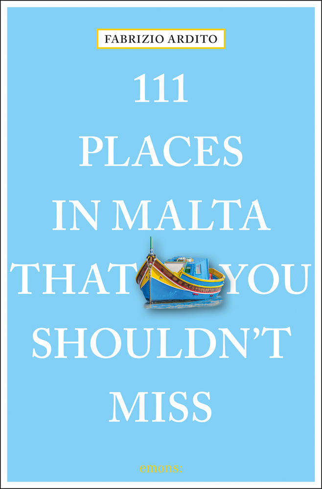 Colourful wooden boat, near centre of bright blue cover of '111 Places in Malta That You Shouldn't Miss', by Emons Verlag.