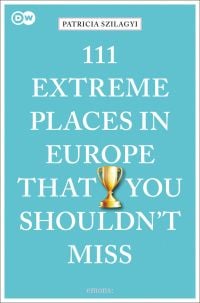 Golden double handled trophy near center of turquoise cover of '111 Extreme Places in Europe That You Shouldn't Miss', by Emons Verlag.