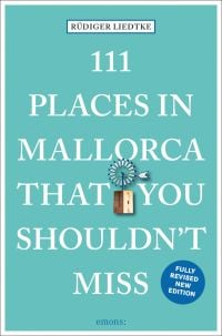 Windmill near center of green cover of '111 Places in Mallorca That You Shouldn't Miss', by Emons Verlag.