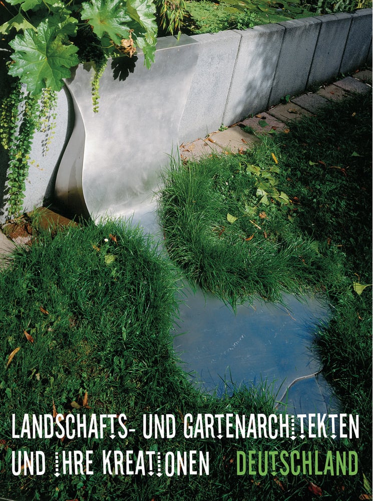 Book cover of Landscape Gardeners and Their Creations: Germany, featuring an aerial view of garden with a modern sculpture leading down to water. Published by Stichting Kunstboek.