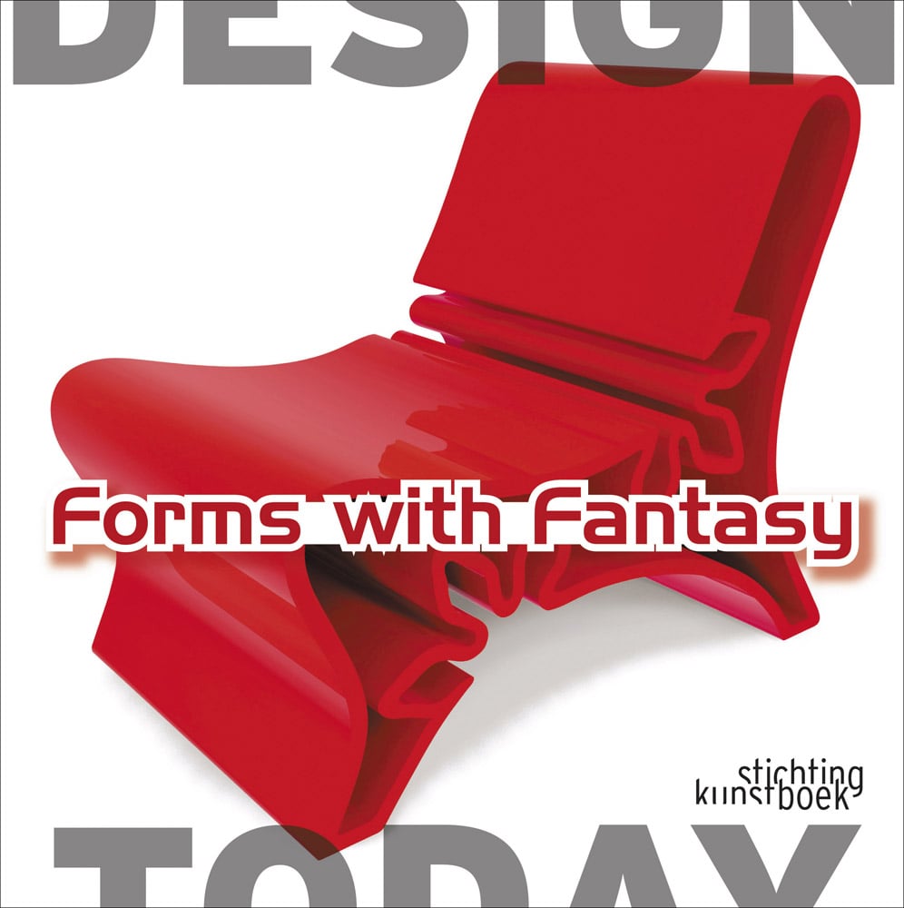 Forms With Fantasy: Design Today