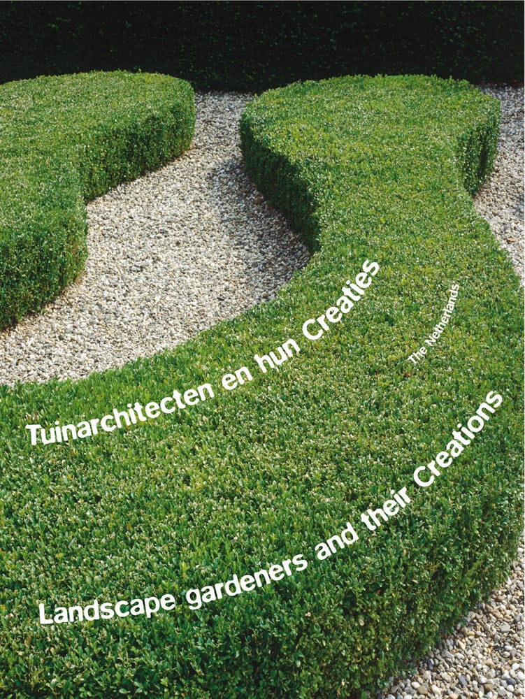 Book cover of Landscape Gardeners and Their Creations: the Netherlands, featuring a green topiary hedge. Published by Stichting Kunstboek.