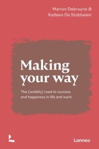 Red and brown cover of 'Making Your Way, The (wobbly) road to success and happiness in life and work', by Lannoo Publishers.