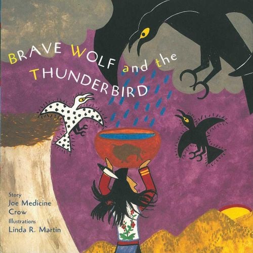 Illustration of Native American holding large bowl of rainwater above head with large black crow above and Brave Wolf and the Thunderbird in white and yellow