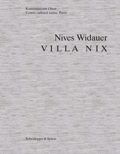 Nives Widauer VILLA NIX in black font on grey woven cover.