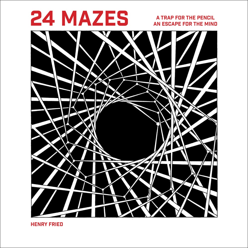 Black and white geometric, optical illusion spiral design, on white cover, 24 MAZES A TRAP FOR THE PENCIL AN ESCAPE FOR THE MIND in red font above.