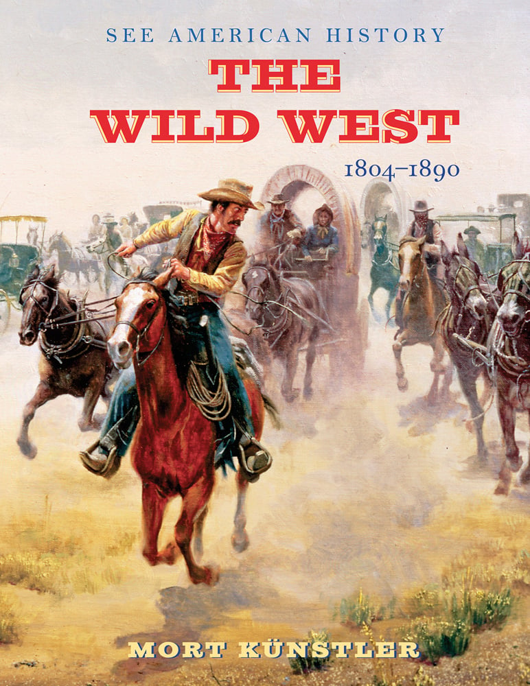 Wild West scene with Cowboys on horseback, some towing wagons, THE WILD WEST 1804-1890 in red, and blue font above.