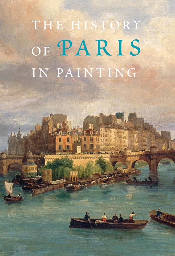 Book cover of History of Paris in Painting, featuring a painting titles 'Carnavalet Canella le Pont-Neuf la Monnaie le quai de Conti' by Giuseppe Canella. Published by Abbeville Press.