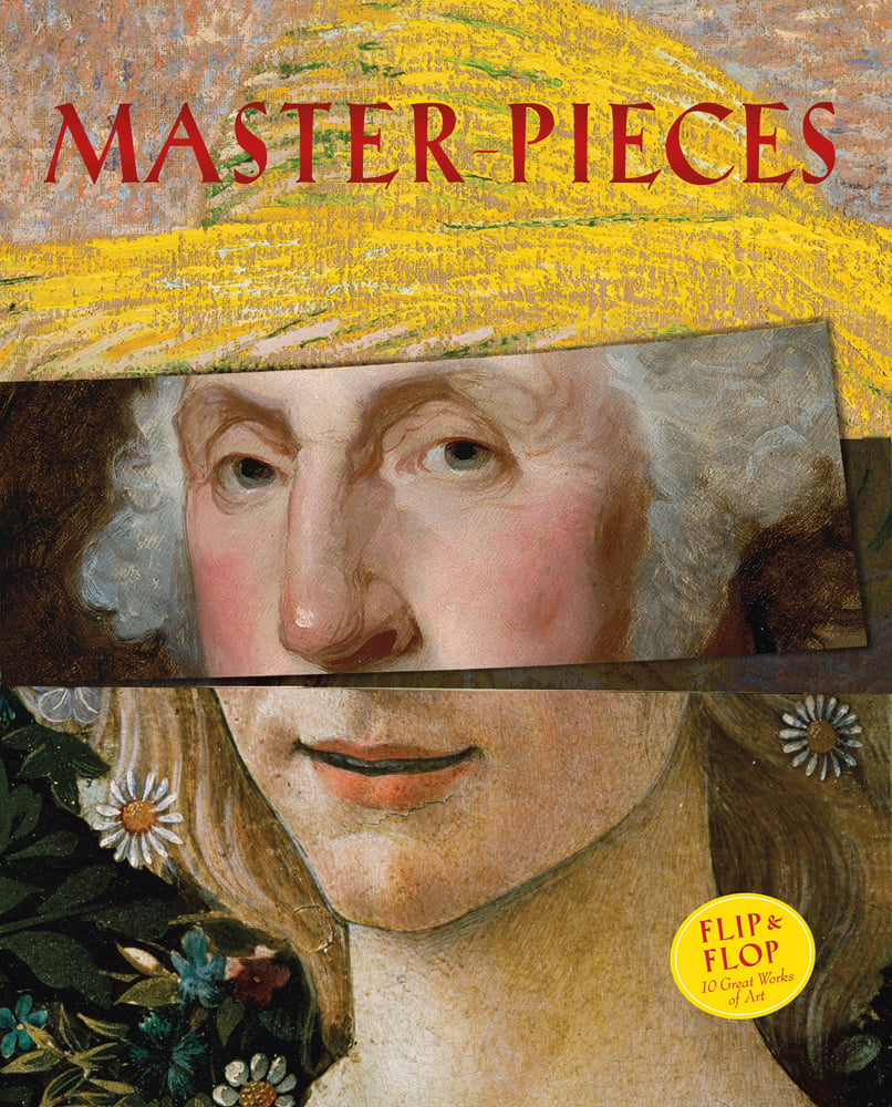 Book cover of Master-Pieces: Flip and Flop 10 Great Works of Art, with three painting sections featuring van Gogh's yellow hat, George Washington's face, and the chin from The face of Flora. Published by Abbeville Press.