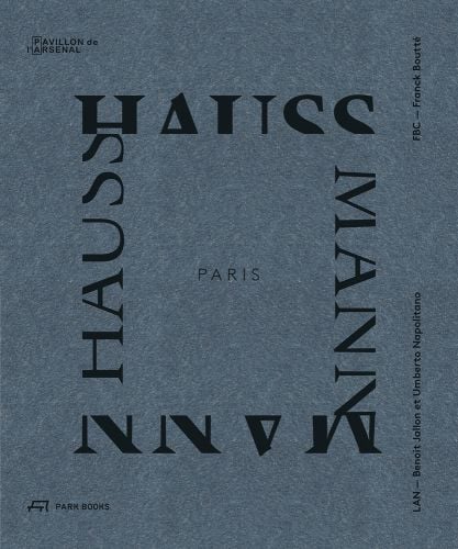 'HAUSSMANN', in black font forming square, on blue cover, 'PARIS' to centre, by Park Books.