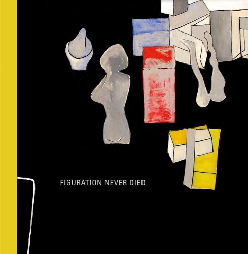 Black cover with abstract painting of figures and boxes with Figuration Never Died in beige font below, and yellow border to left edge