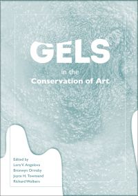 Book cover of Gels in the Conservation of Art, with a pale gel sliding down on surface. Published by Archetype Publications.