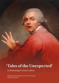 Book cover of 'Tales of the Unexpected' In Paintings Conservation, with a painting by Joseph Ducreux titled Self-portrait in Surprise and Terror. Published by Archetype Publications.