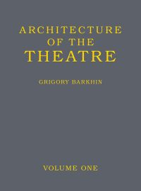 Book cover of Architecture of the Theatre: Volume 1. Published by Fontanka.
