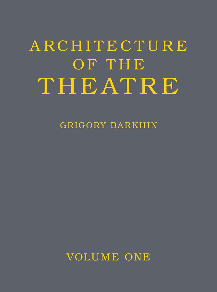 Book cover of Architecture of the Theatre: Volume 1. Published by Fontanka.