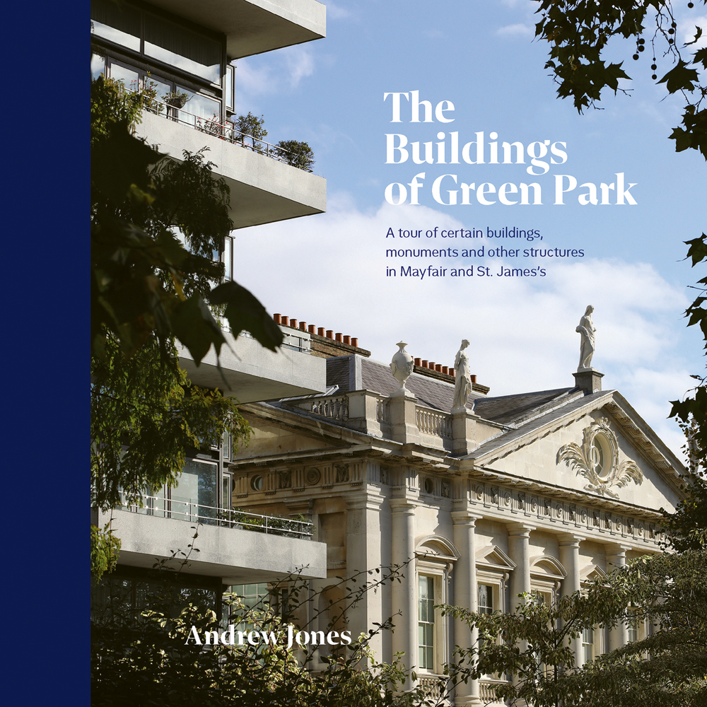 Book cover of The Buildings of Green Park, featuring the 18th-century aristocratic palace Mansion Spencer House, Mayfair London, residential high rise to left. Published by ACC Art Books.