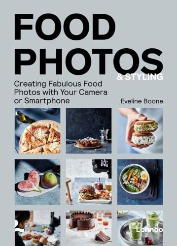 Montage of food dishes: pizza, cake, salad bowl and fig, on grey cover of 'Food Photos & Styling, Creating Fabulous Food Photos with Your Camera or Smartphone', by Lannoo Publishers.
