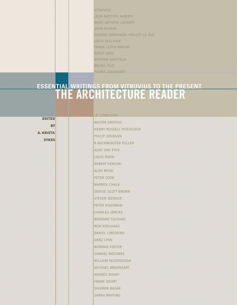 Book cover of The Architecture Reader: Essential Writings from Vitruvius to the Present. Published by George Braziller Inc.