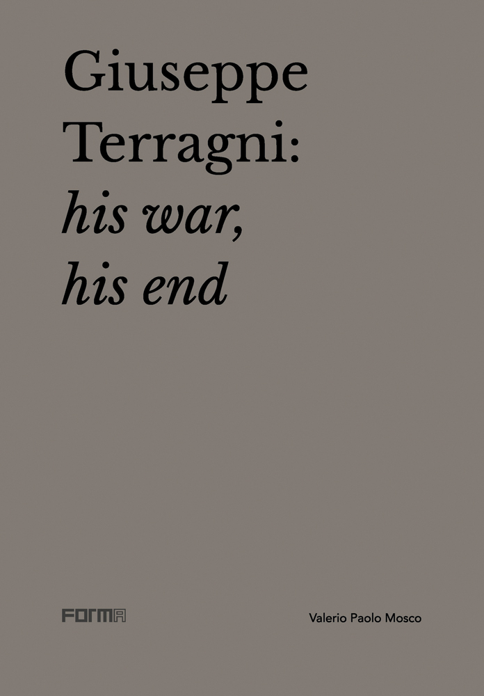 Black font on gray cover of 'Giuseppe Terragni, His War, His End', by Forma Edizioni.