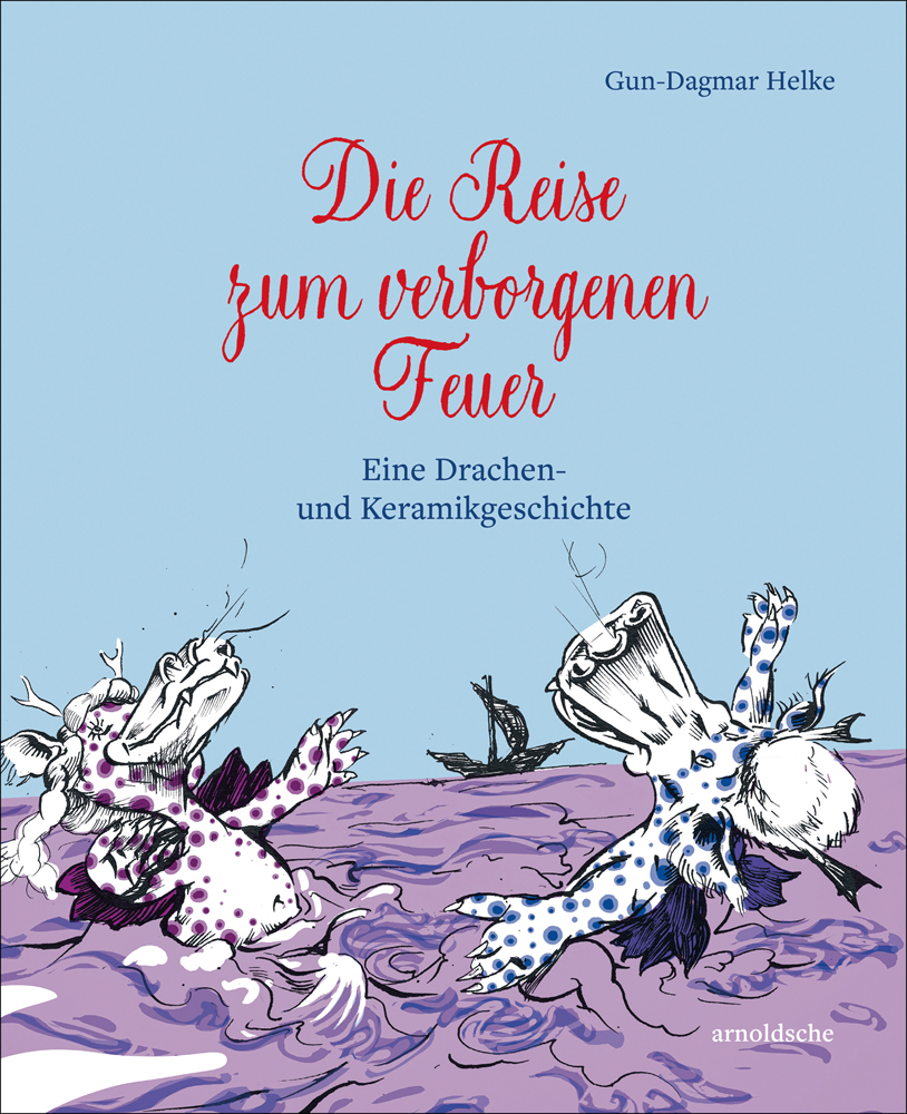 Blue-purple cover with 2 green cartoon dragons larking about with ceramic dragon head to upper left and Die Reise zum verborgenen Feuer in light blue font