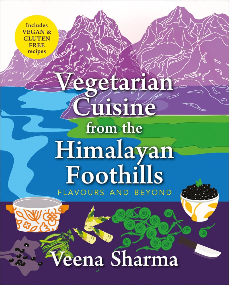 Vegetarian Cuisine from the Himalayan Foothills