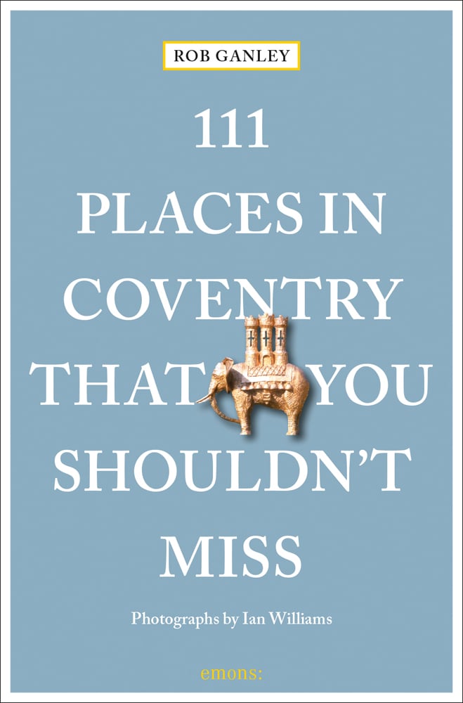Elephant and castle coat of arms near centre of pale blue cover of '111 Places in Coventry That You Shouldn't Miss', by Emons Verlag.