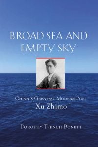 Book cover of Broad Sea and Empty Sky: China's First Great Modern Poet, Xu Zhimo, with a view of deep blue sea under blue sky. Published by Floating World Editions.