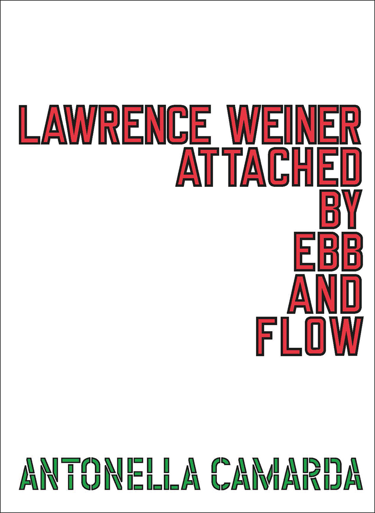 LAWRENCE WEINER ATTACHED BY EBB & FLOW in orange font white black outline, on white cover.