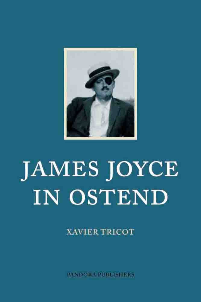 James Joyce in boater hat and eye patch, on blue cover, JAMES JOYCE IN OSTEND in white font below.