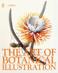 Night blooming cactus flower with white and orange petals, green stem, on cover of 'The Art of Botanical Illustration' by ACC Art Books and RBG Kew.