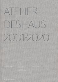 Book cover of Atelier Deshaus 2001–2020. Published by Park Books.