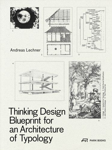 Off white cover with 5 fine ink drawings of technical plans and face of moon in top left with Thinking Design Blueprint for an Architecture of Typology in black font below
