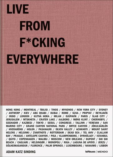 LIVE FROM F*CKING EVERYWHERE, in black font, on top half of pale pink cover, by teNeues Books.