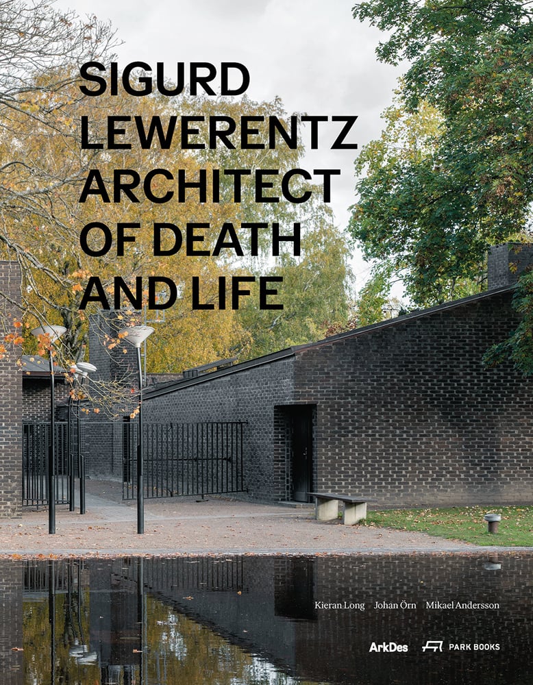 Dark brick building with body of water in foreground, Sigurd Lewerentz Architect of Death and Life in black font above.