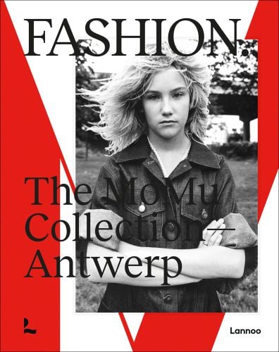Young model with flowing blonde hair and folded arms with Fashion. The MoMu Collection - Antwerp in black font on white and red cover