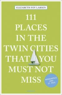 Sailing boat near center of lime green cover of '111 Places in the Twin Cities That You Must Not Miss', by Emons Verlag.