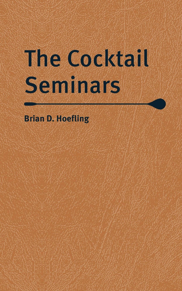 Tan cover with The Cocktail Seminars in black font with cocktail stirrer beneath