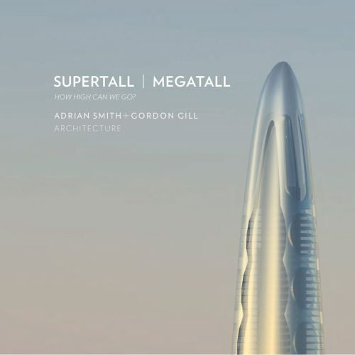 Tip of soft pointed skyscraper building, on pale blue cover, SUPERTALL | MEGATALL HOW HIGH CAN WE GO? in white font to upper left.