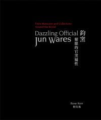 Book cover of Dazzling Official Jun Wares. Published by ACC Art Books.