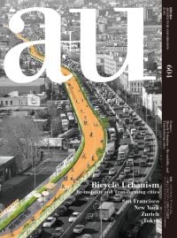 Magazine cover of a+u 21:01, 604: Bicycle Urbanism – Re-mobility and Transforming cities, with a busy highway. Published by Shinkenchiku-Sha Co., Ltd.