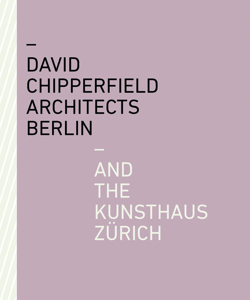 Dark pink cover with David Chipperfield Architects Berlin and the Kunsthaus Zürich in black and white font