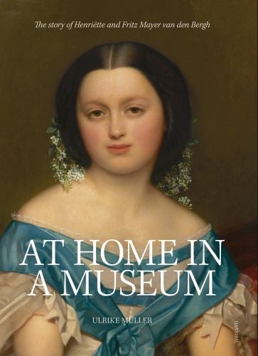 Painting of Henriëtte Mayer van den Bergh in blue and white dress with white flowers to back of head, on cover of 'At Home in a Museum, The Story of Henriëtte and Fritz Mayer van den Bergh', by Hannibal Books.