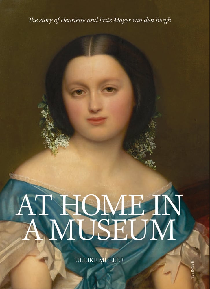 Painting of Henriëtte Mayer van den Bergh in blue and white dress with white flowers to back of head, on cover of 'At Home in a Museum, The Story of Henriëtte and Fritz Mayer van den Bergh', by Hannibal Books.