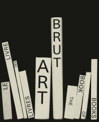 Art Brut. The Book of Books